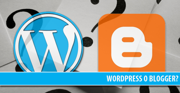 WordPress o Blogger?