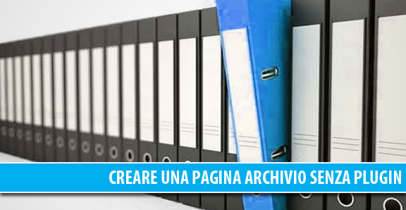 Creare una pagina archivio senza plugin in WordPress