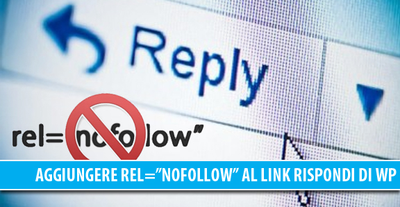 Aggiungere rel=”nofollow” al link Rispondi dei commenti di WordPress